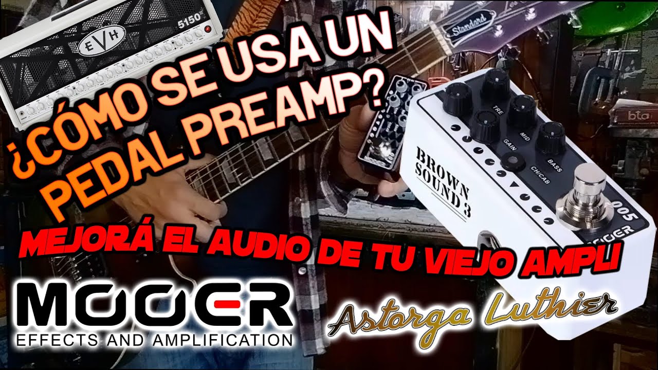 Tutorial: ¿Cómo usar un pedal preamp para mejorar un viejo amplificador?