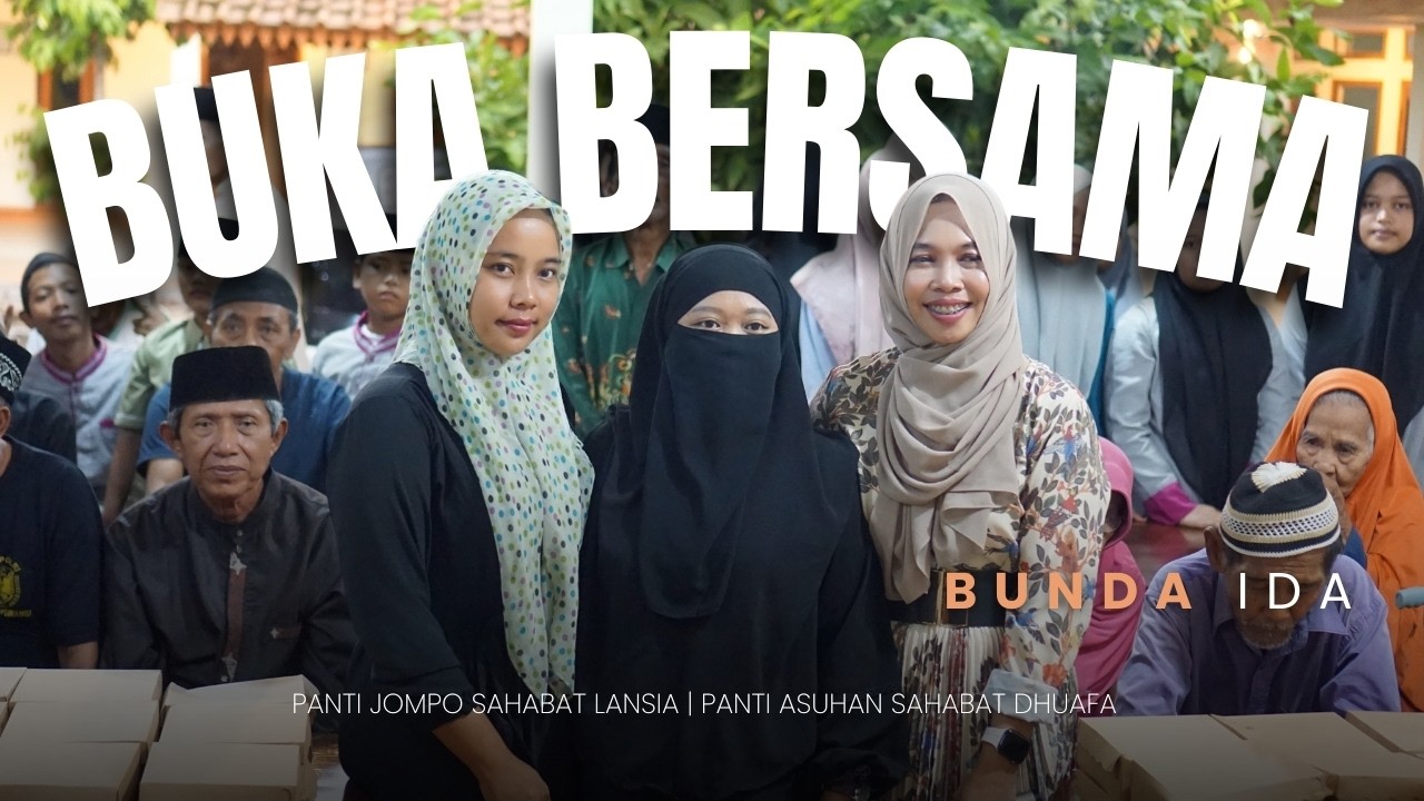 Berbuka Bersama, Bunda Ida Berbagi Rezeki untuk Opa Oma dan Anak Panti Asuhan