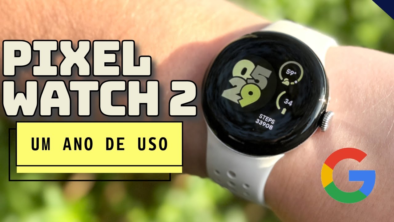 Google Pixel Watch 2: Minhas Impressões após um ano de uso!
