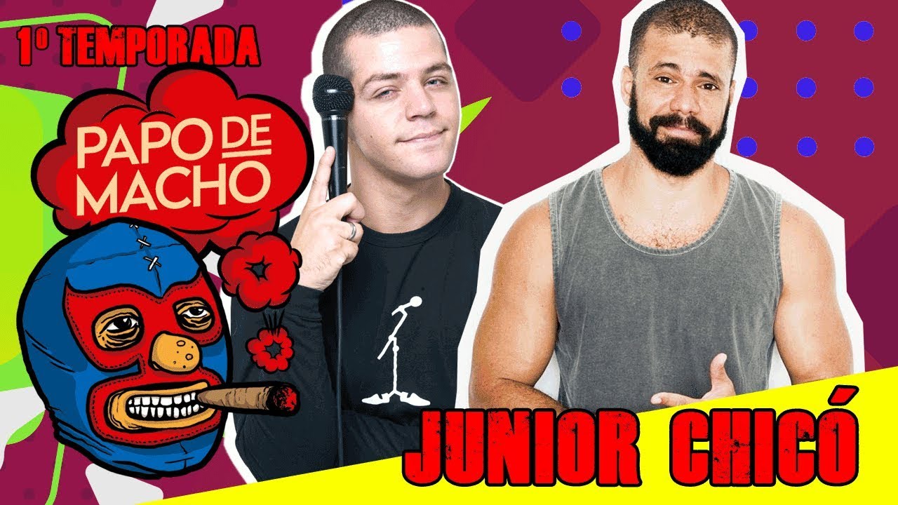 Papo de Macho com Junior Chicó - Será que sou gay? EP11 - 1ª TEMPORADA