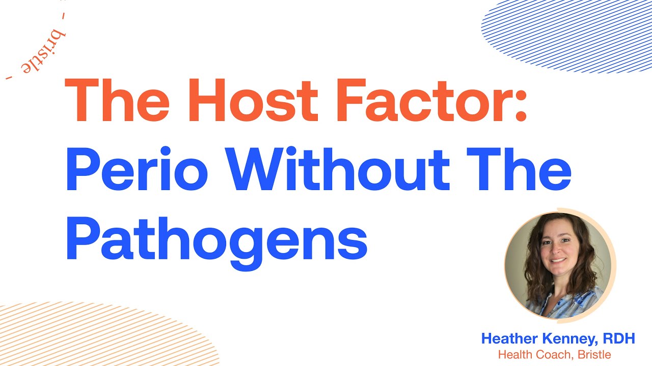 [Webinar] The Host Factor: Perio without the Pathogens