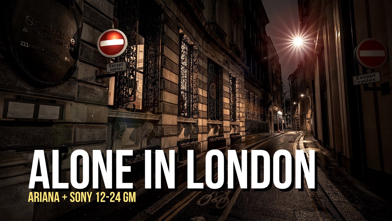 ALONE IN LONDON | City Nightscapes Setup with Ariana (Alpha 1) & Sony 12-24 G Master