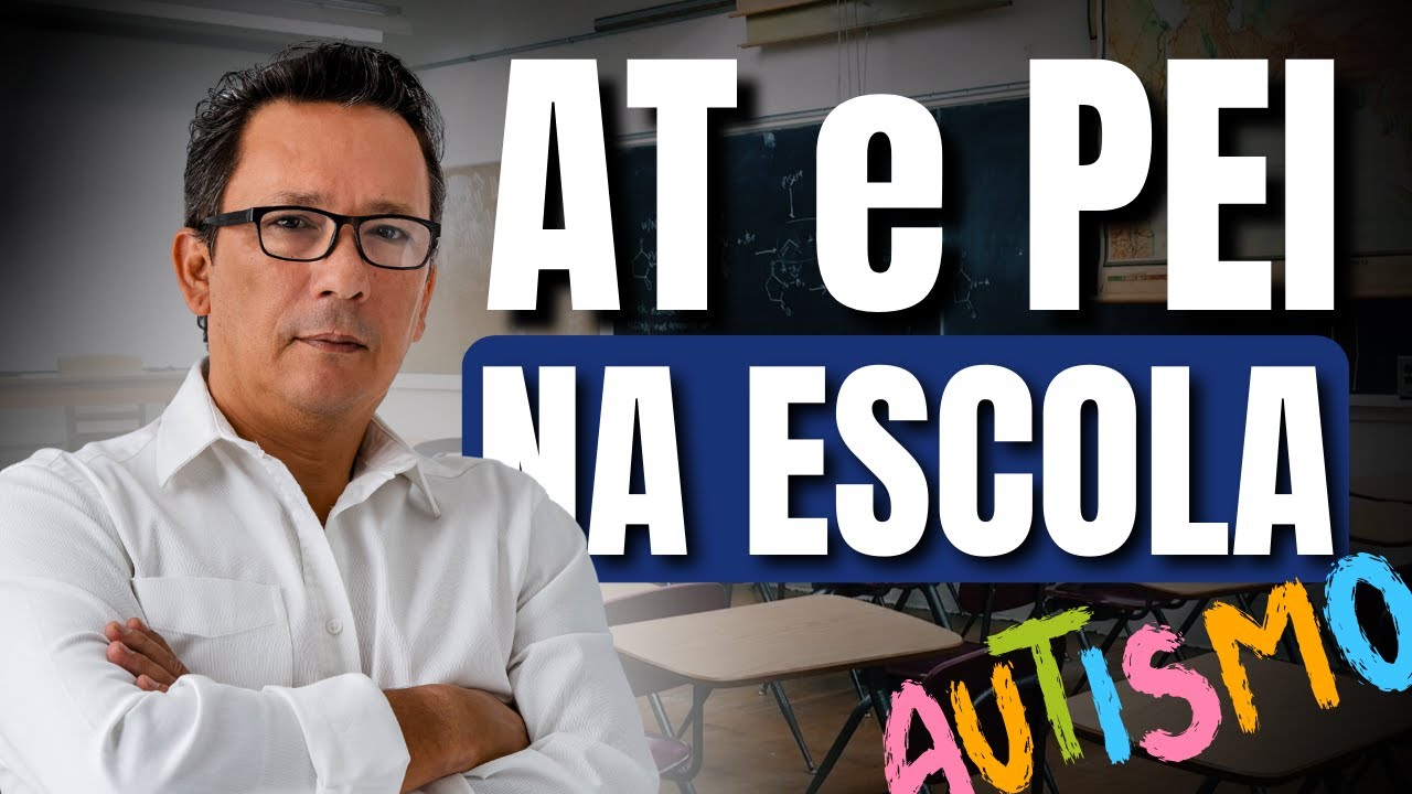Quando é necessário o AT (Acompanhante Terapêutico) e PEI na escola?
