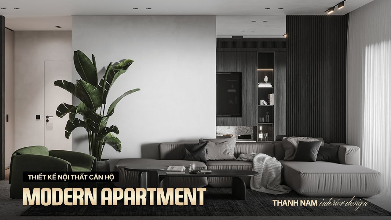NỘI THẤT CĂN HỘ HIỆN ĐẠI | THIẾT KẾ THI CÔNG NỘI THẤT CĂN HỘ
