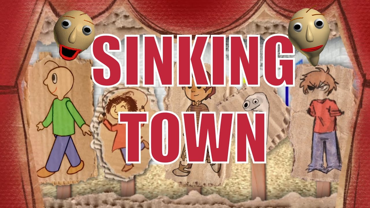 Sinking Town Meme Baldi&rsquo;s Basics in Education and Learning