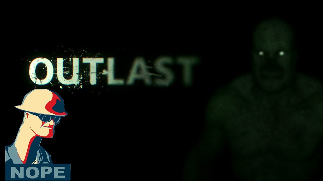 OUTLAST - BASLANGIC - FINAL (NOPE) [Batu & Berk]