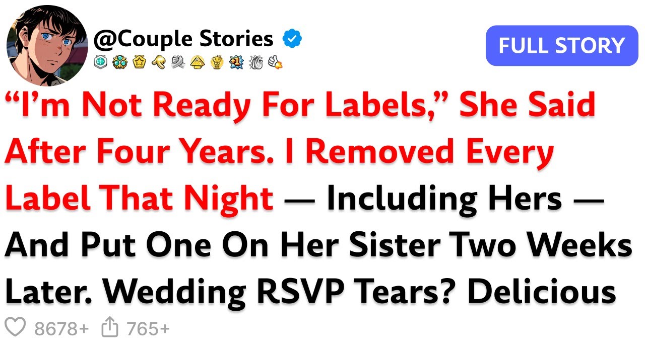 “I’m Not Ready for Labels,” She Said After Four Years. I Removed Every Label That Night...