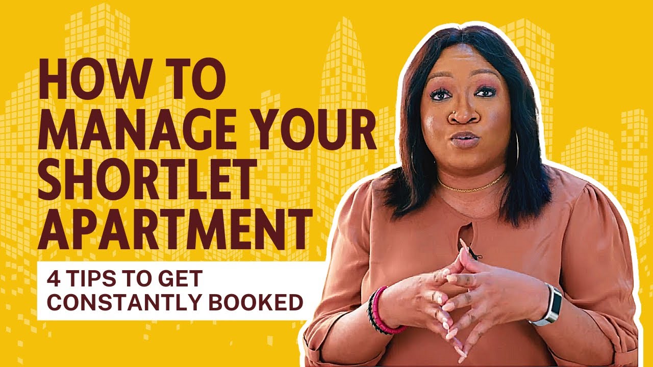 How To Manage Shortlet Apartments | 4 Tips To Give Your Renters The Best Experience 💯