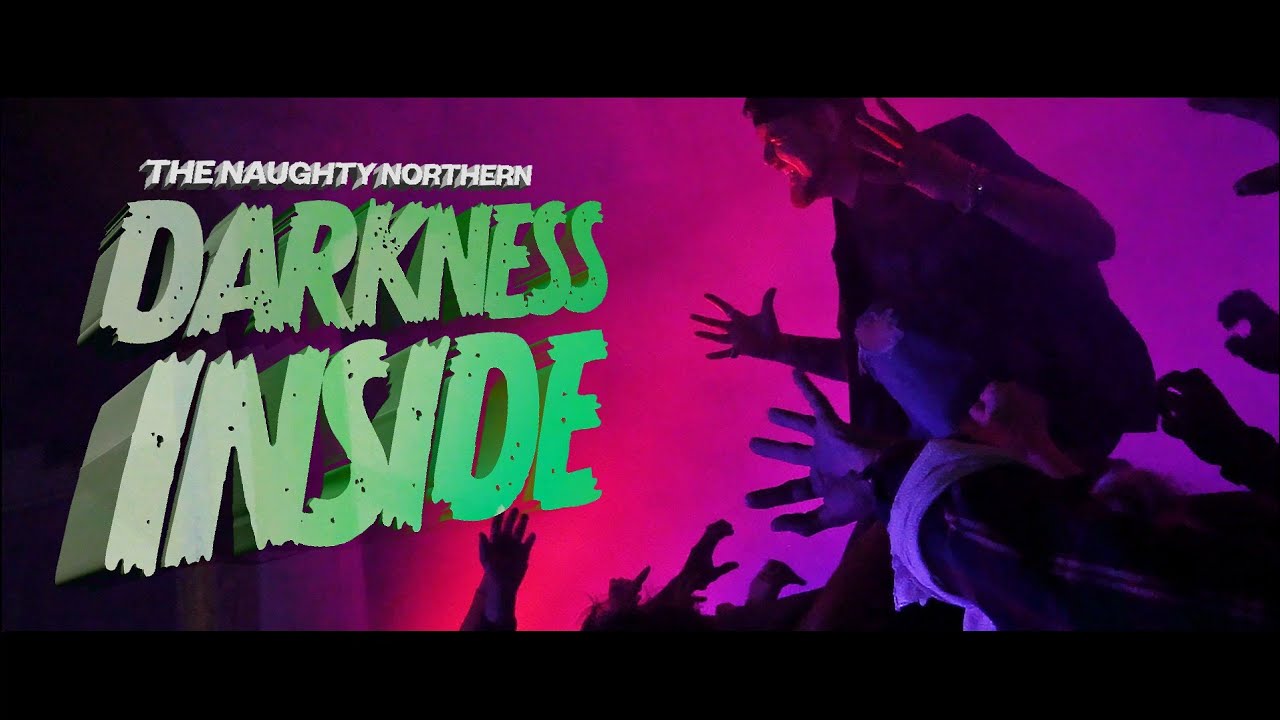 The Naughty Northern - Darkness Inside
