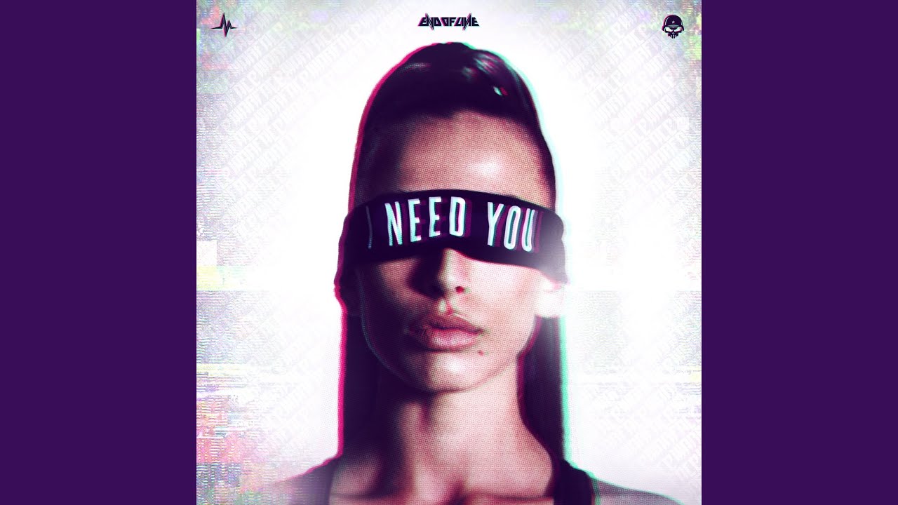 I Need You