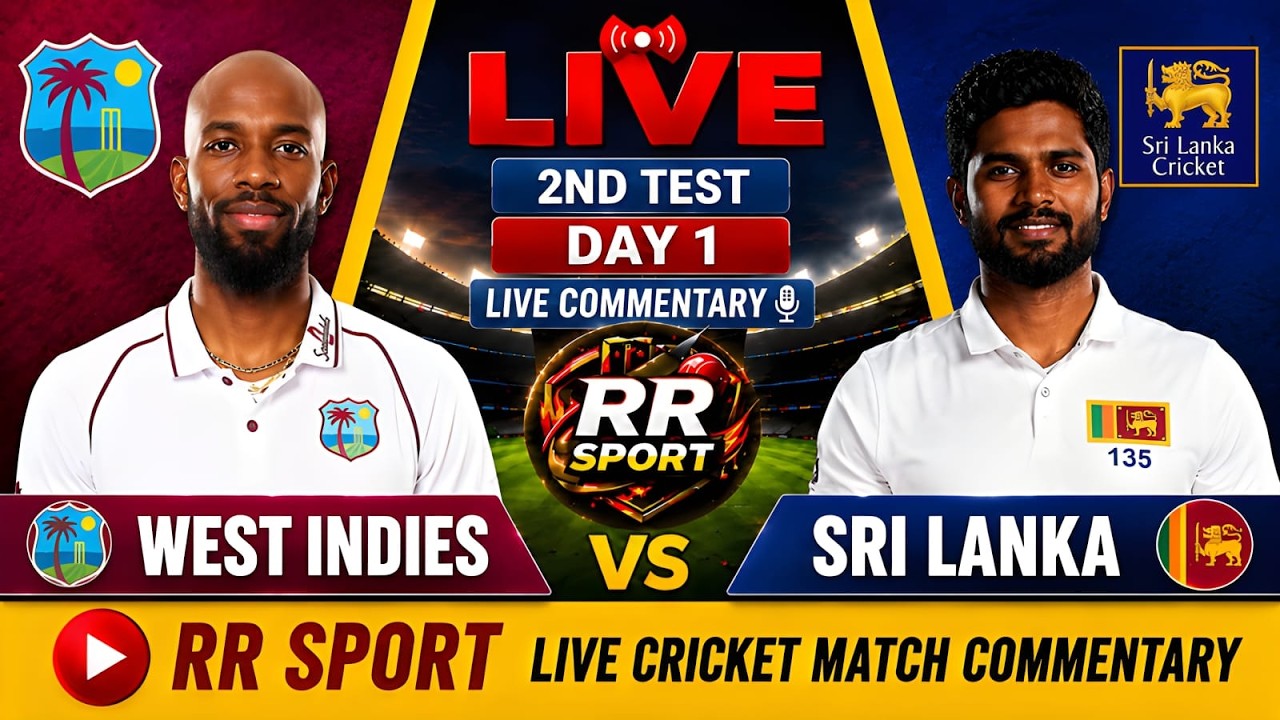 LIVE: West Indies vs Sri Lanka | 2nd Test Day 1 Live Score & Ball by Ball Commentary 2026  RR Sports