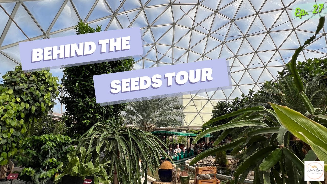 Behind The Seeds Tour at Epcot!