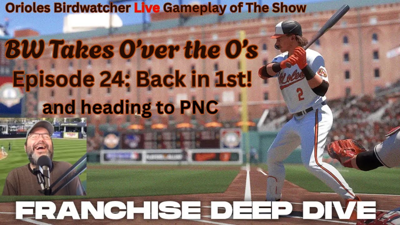 LIVE | Gameplay of MLB The SHOW | BW Takes O'ver the O's | Episode 24: Back in 1st! Heading to PNC