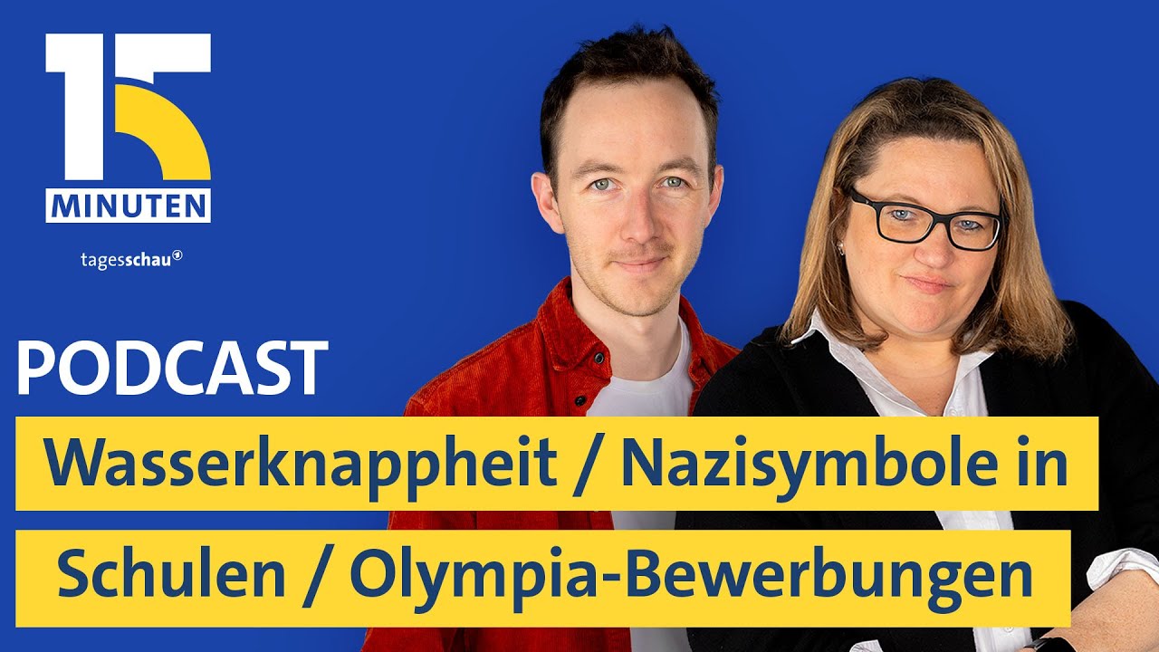 Weltweite Wasserknappheit / Nazisymbole in Schulen / Olympia-Bewerbungen