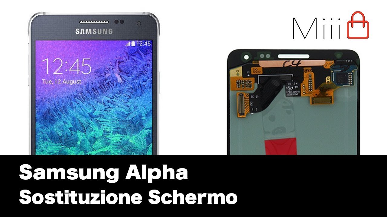 Samsung Alpha G850 Sostituzione Schermo | Miii.it