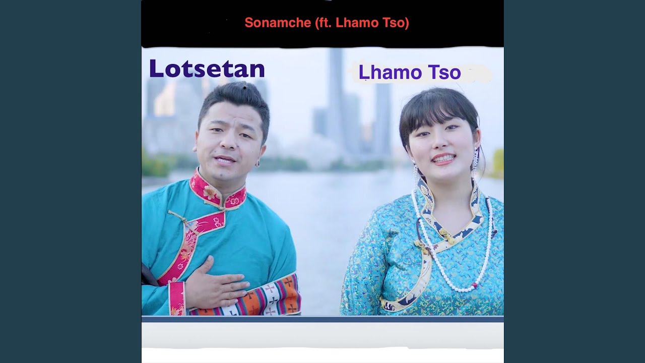 Sonamche (feat. Lhamo Tso)