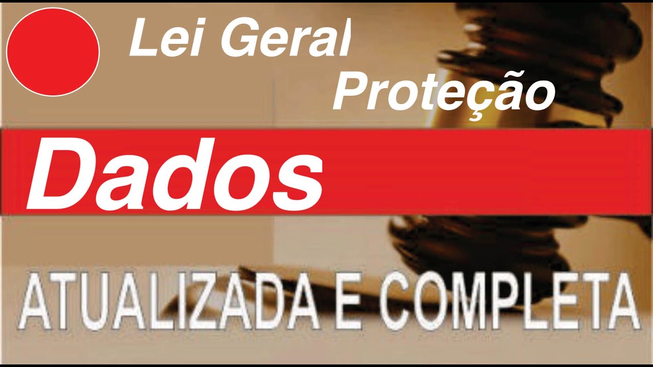 Lei 13709   Lei Geral de Proteção de Dados