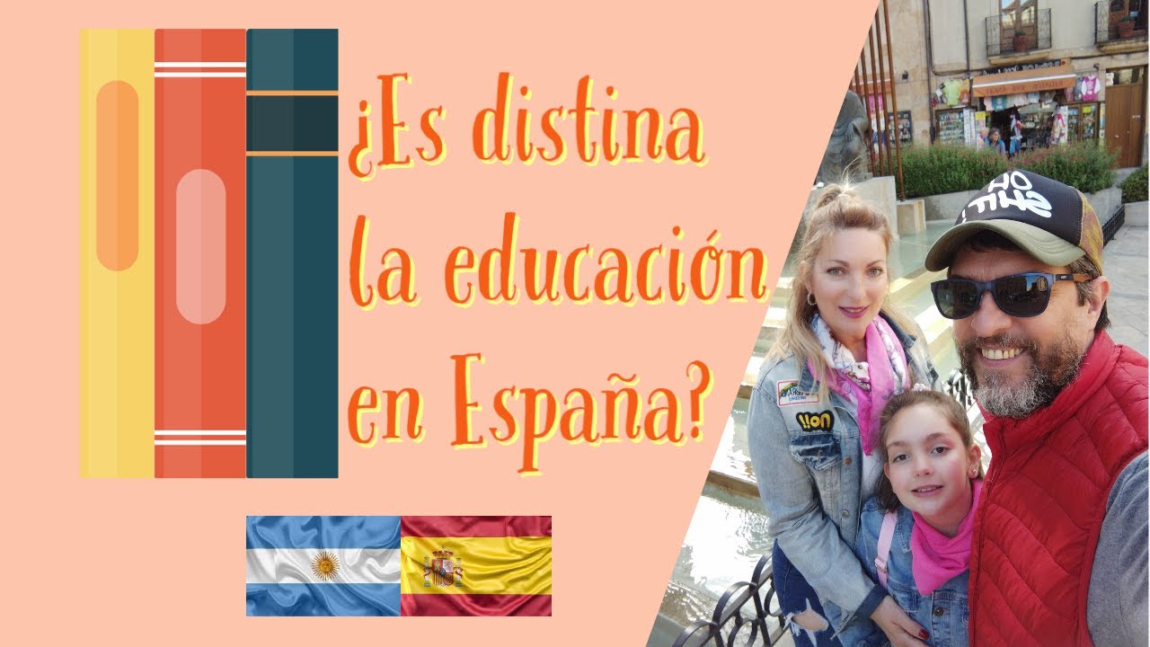 CÓMO NOS ADAPTAMOS A LA EDUCACIÓN Y A LA VIDA ACÁ EN ESPAÑA