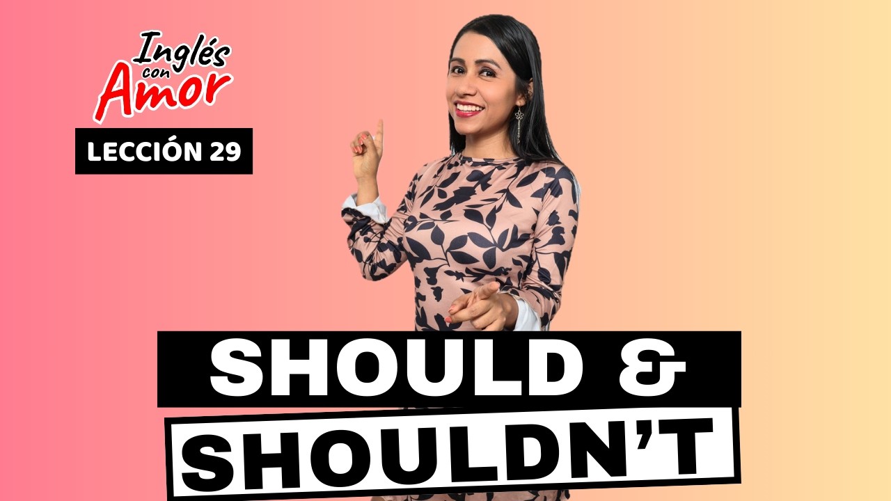 Como usar corectamente ✅ SHOULD y SHOULDN’T en inglés 👩🏻‍🏫 Inglés con Amor 29 ❤️