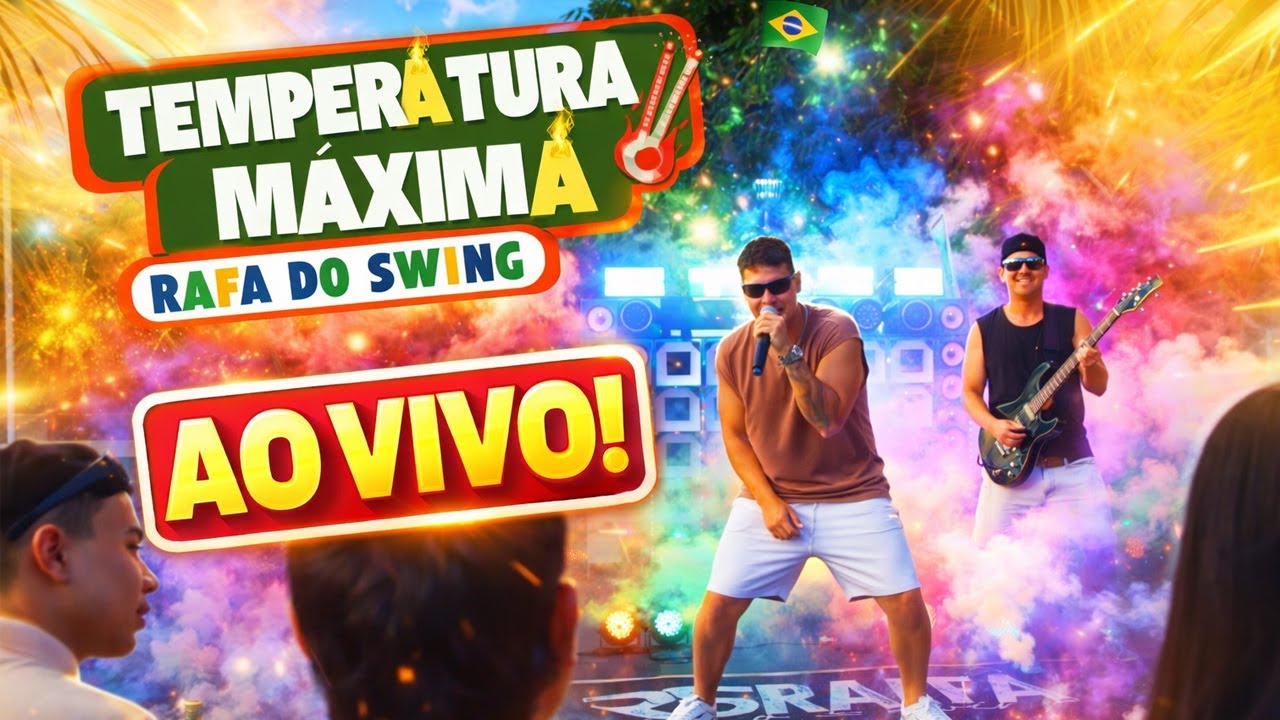 🔥🌡️TEMPERATURA MÁXIMA - Rafa do Swing 🥵