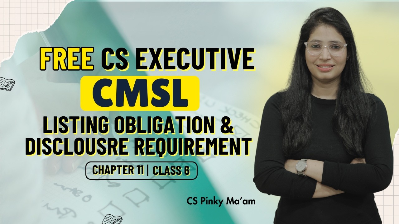 FREE CS Executive | CMSL | Chapter 11 | LODR | Class 6 #cmsl #freeclasses
