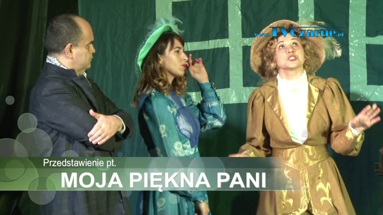 MOJA PIĘKNA PANI   SPEKTAKL TEATRALNY   Program z 12 01 2017