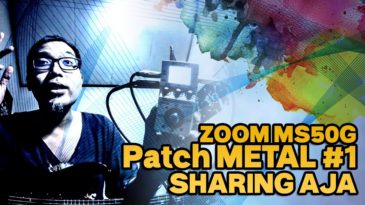 ZOOM MS50G || Patch METAL #1 || SHARING AJA