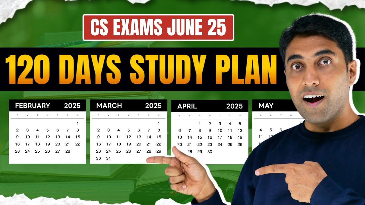 CS June 2025 Exams: The 120-Day Secret Study Formula!