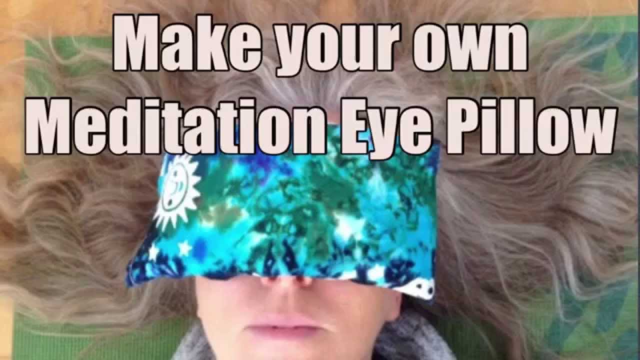 DIY Eye Pillow for Meditation, Yoga, Relaxation
