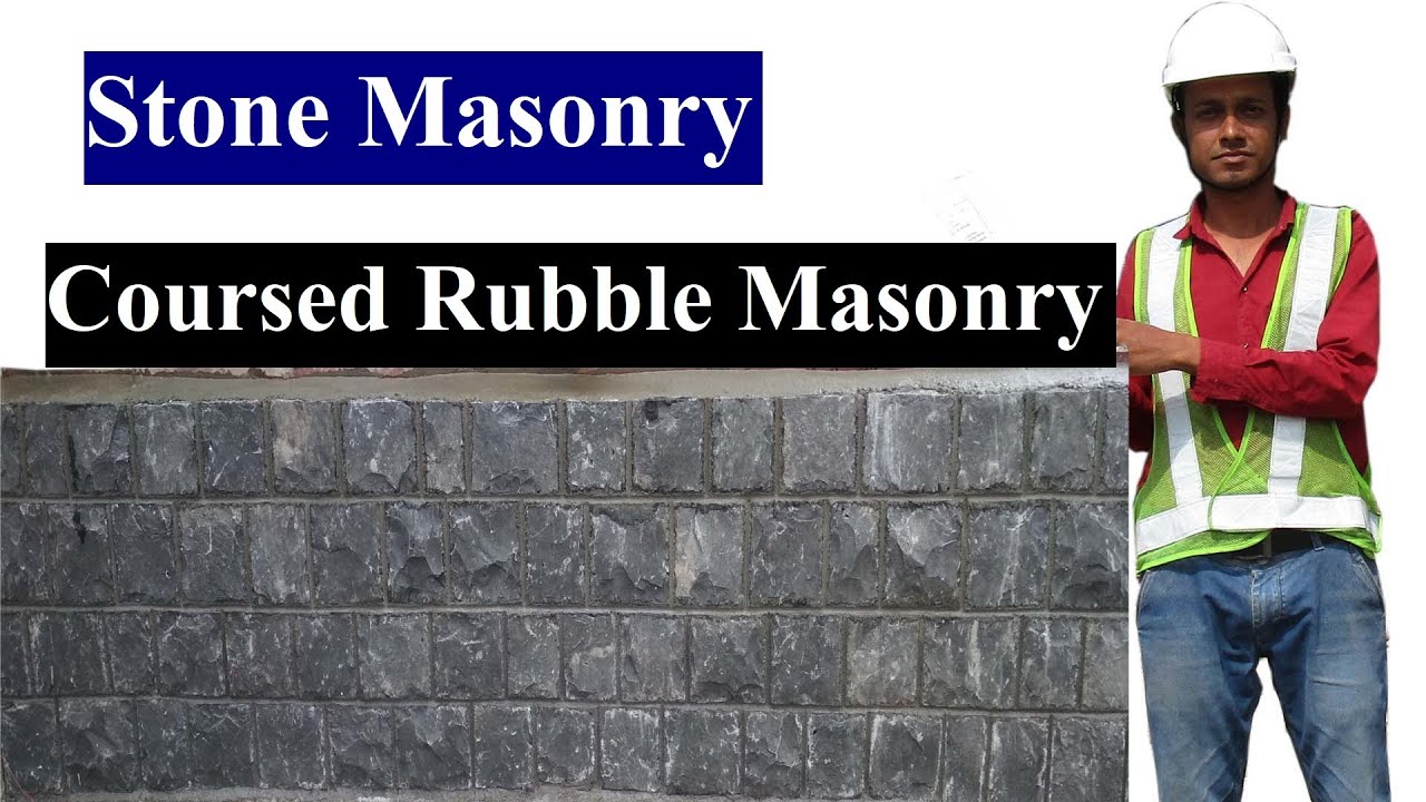 Stone Masonry II Coursed Rubble Masonry
