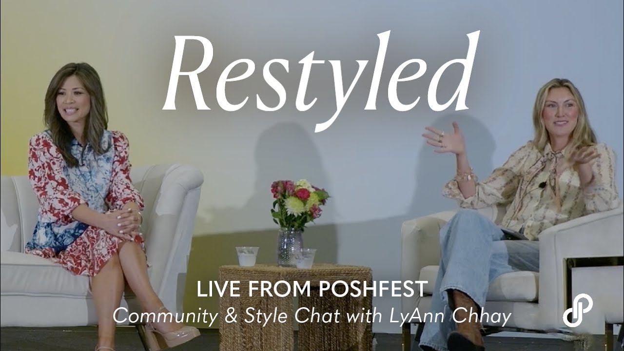 Restyled: LIVE from PoshFest - Community & Style Chat with LyAnn Chhay