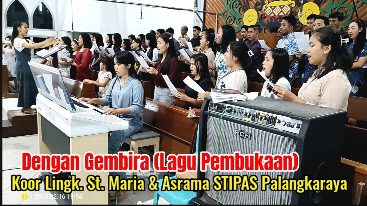 Dengan Gembira Lagu Pembukaan Koor Lingk. Santa Maria & Asrama STIPAS Palangkaraya