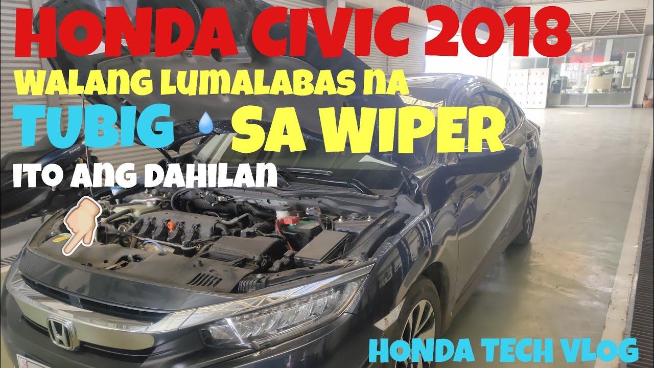 Honda Civic 2018 walang tubig na lumalabas pag nag wiper