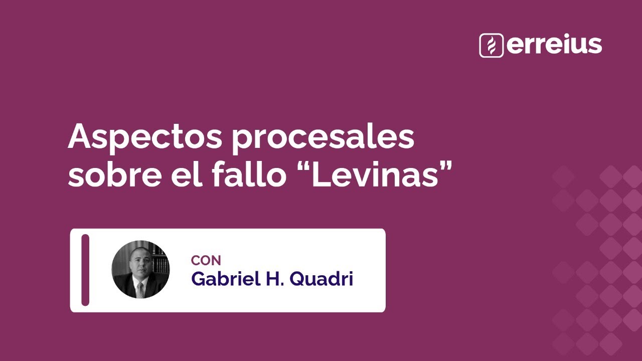 Aspectos procesales sobre el fallo “Levinas”