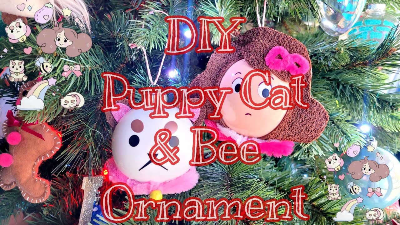 DIY Bee and Puppy Cat Ornaments