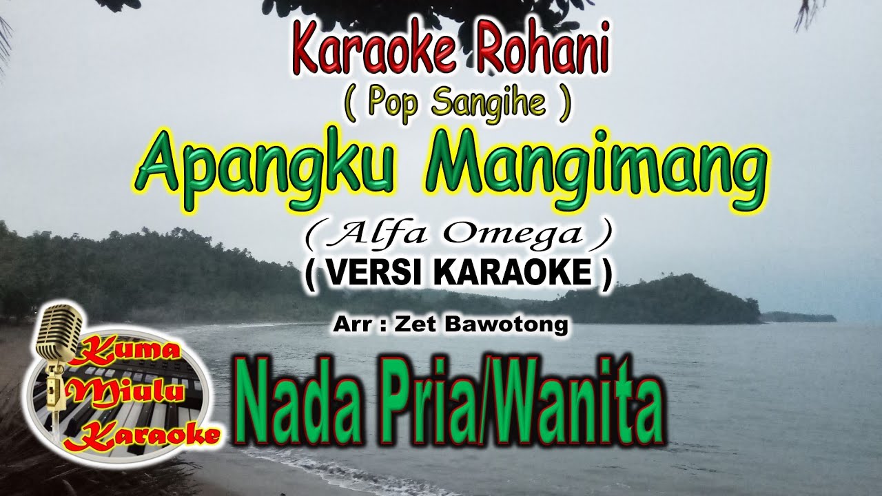 Apangku Mangimang | Alfa Omega | Versi Karaoke | Arr. Zet Bawotong