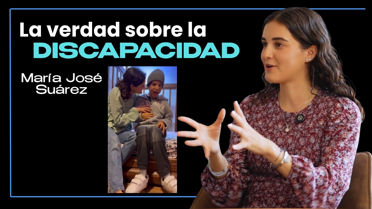 La OTRA CARA de la Discapacidad | Mar&iacute;a Jos&eacute; Su&aacute;rez | #112