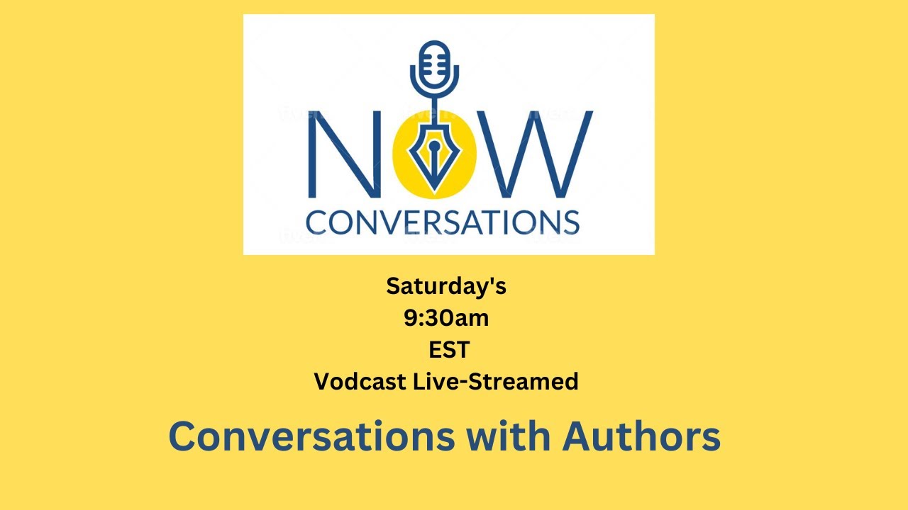 NOW Conversations - Saturday Conversations With Author's