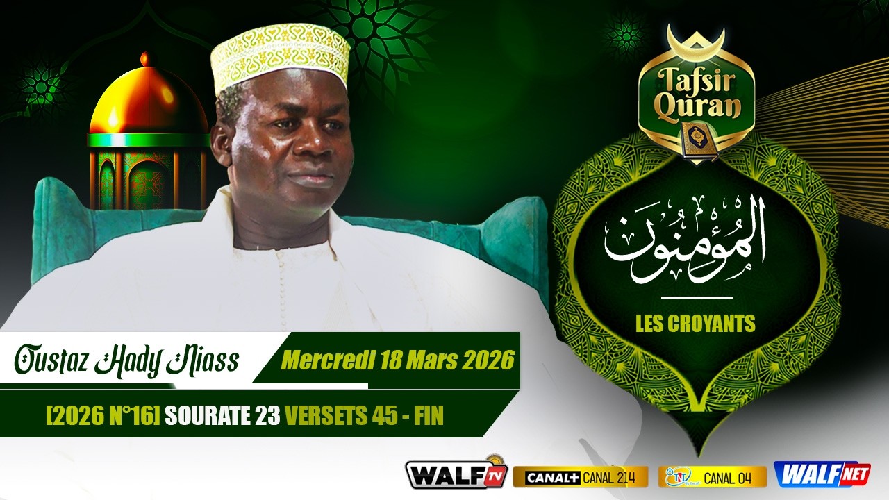 Tafsir Qur’an Serigne Hady Niass [2026 N°16] Sourate 23 Al-muminune (Les croyants) | versets 45-fin