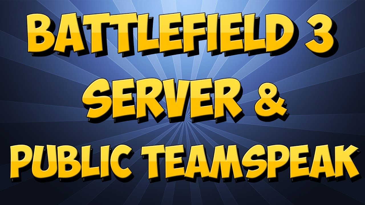 Battlefield 3 Server & Public Teamspeak