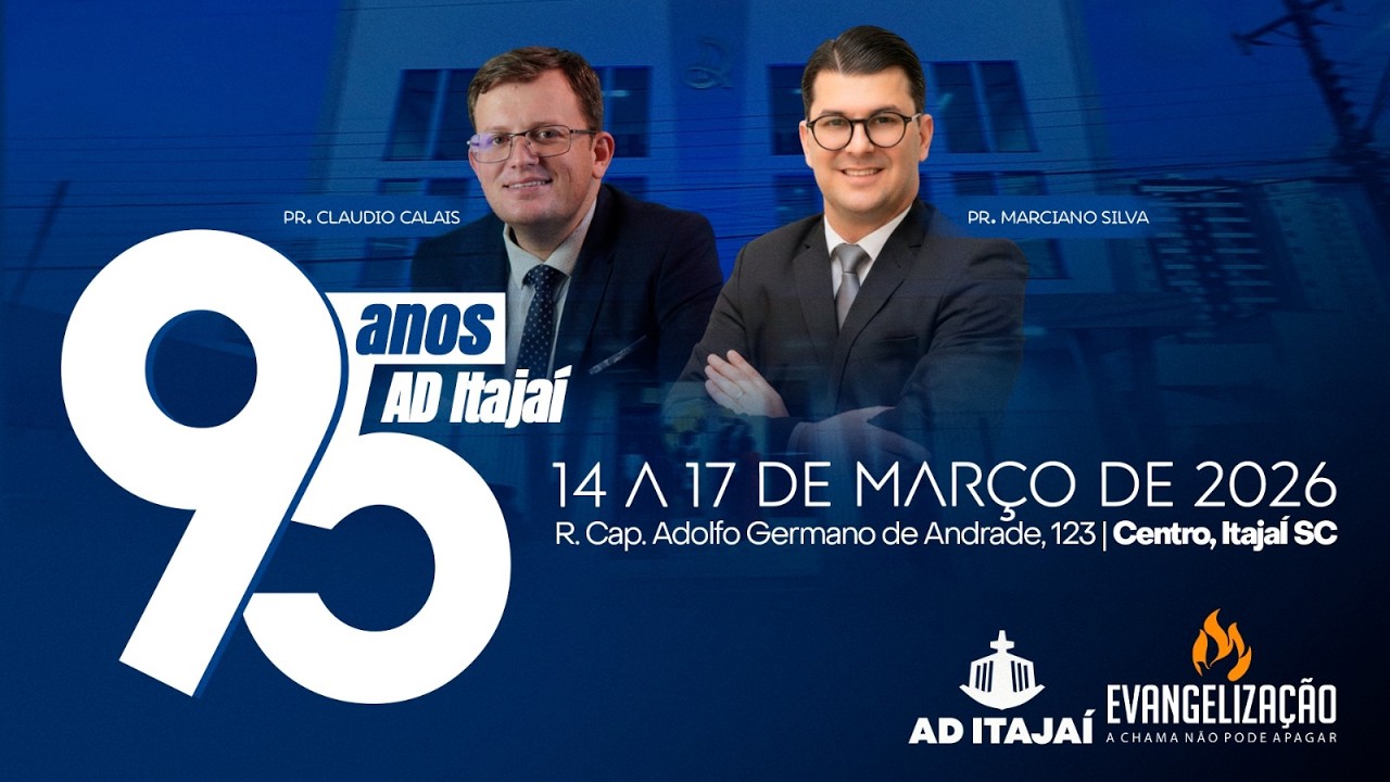 95 ANOS DA IGREJA ASSEMBLEIA DE DEUS DE ITAJAÍ - DOMINGO A NOITE