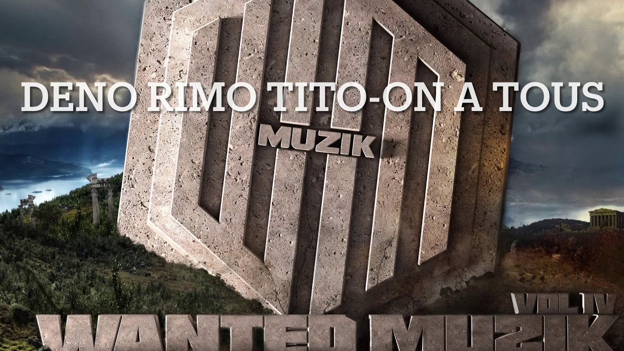 Deno feat Rimo Tito-On a tous