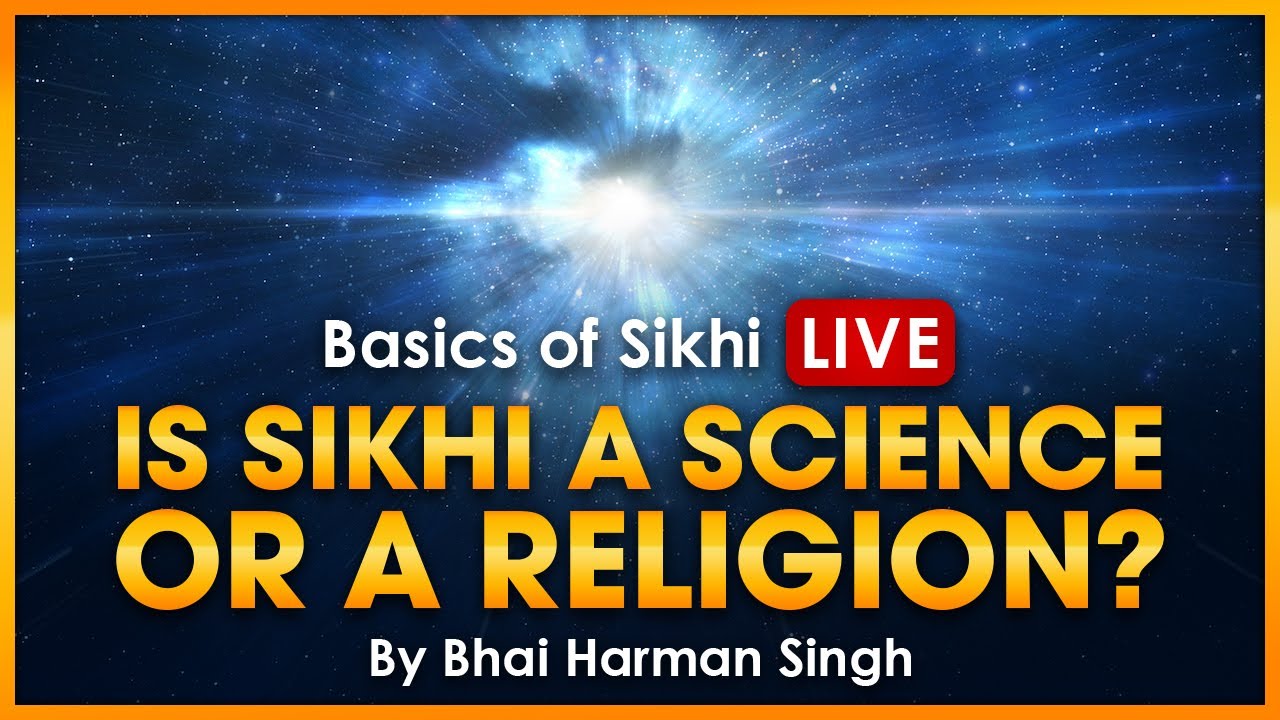 Is Sikhi a Science or Religion? | Bhai Harman Singh