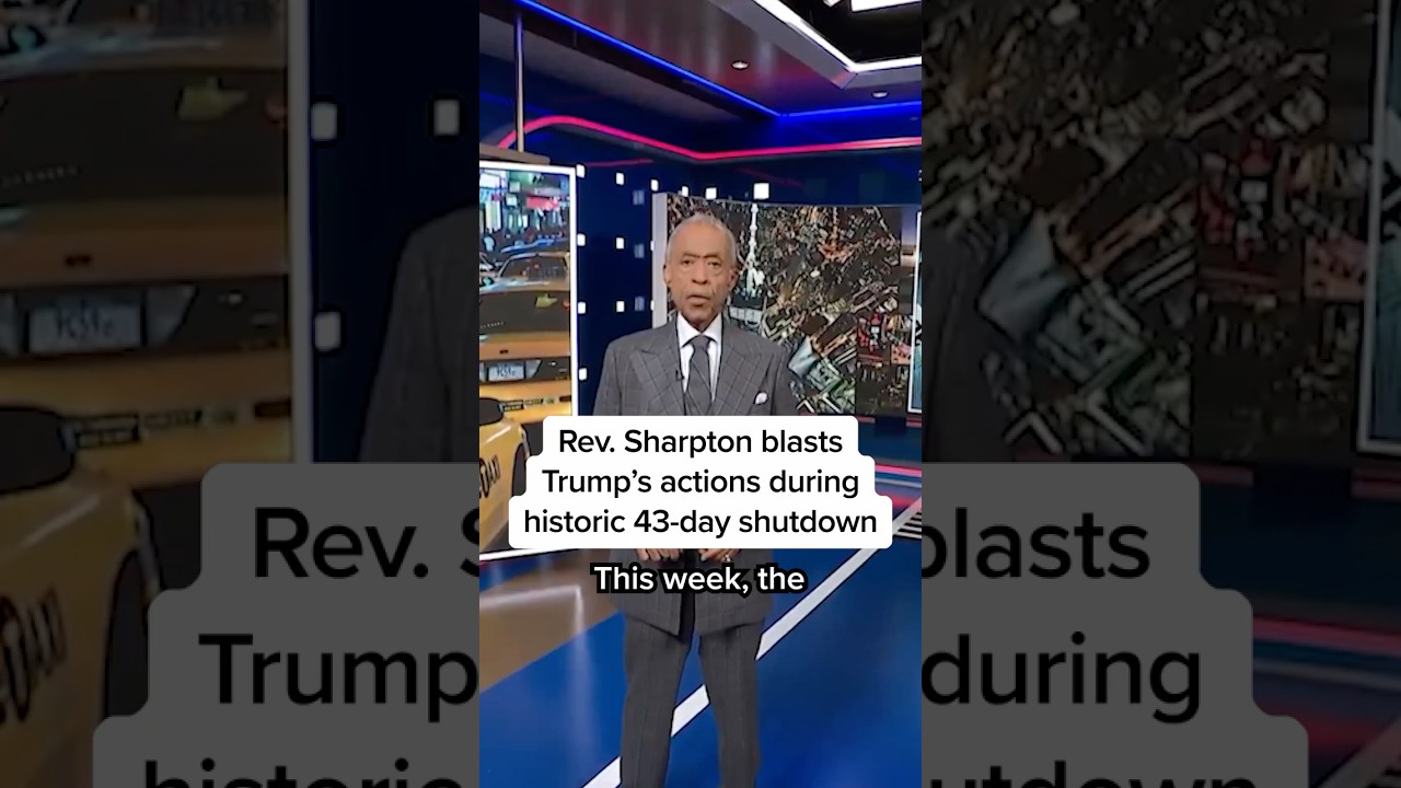 Rev. Sharpton blasts Trump's actions during historic 43-day shutdown