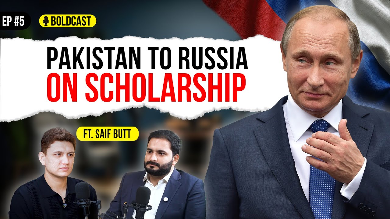 Life in Russia as a Pakistani | Study Abroad, Open Doors Scholarship & Opportunities | BOLDCAST Ep#5