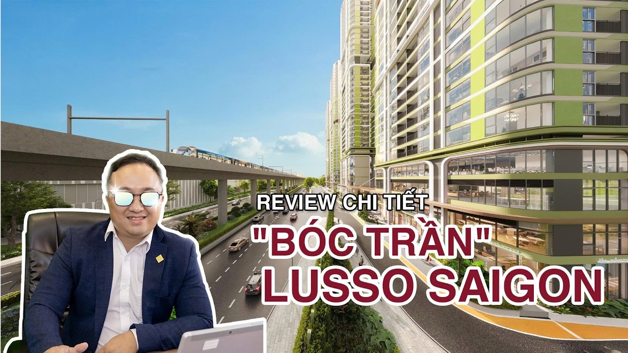 Lusso Saigon | Bóc Trần Dự Án Lusso Saigon - Review Chi Tiết | XemNha Channel