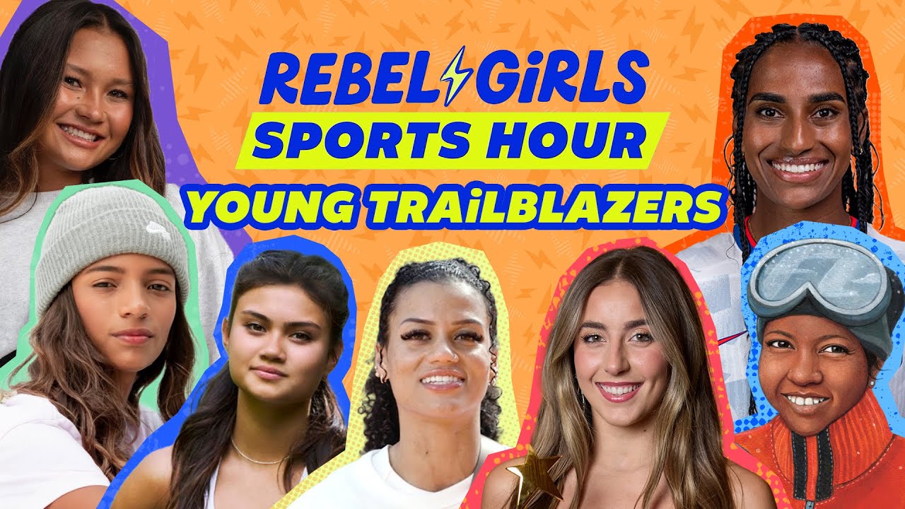 Young Athletes Changing the Game [feat. Sky Brown and Rayssa Leal] | Rebel Girls Sports Hour