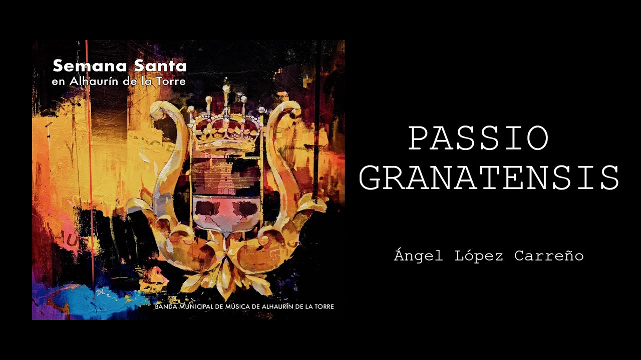 Passio Granatensis | Ángel López Carreño | BMMAT