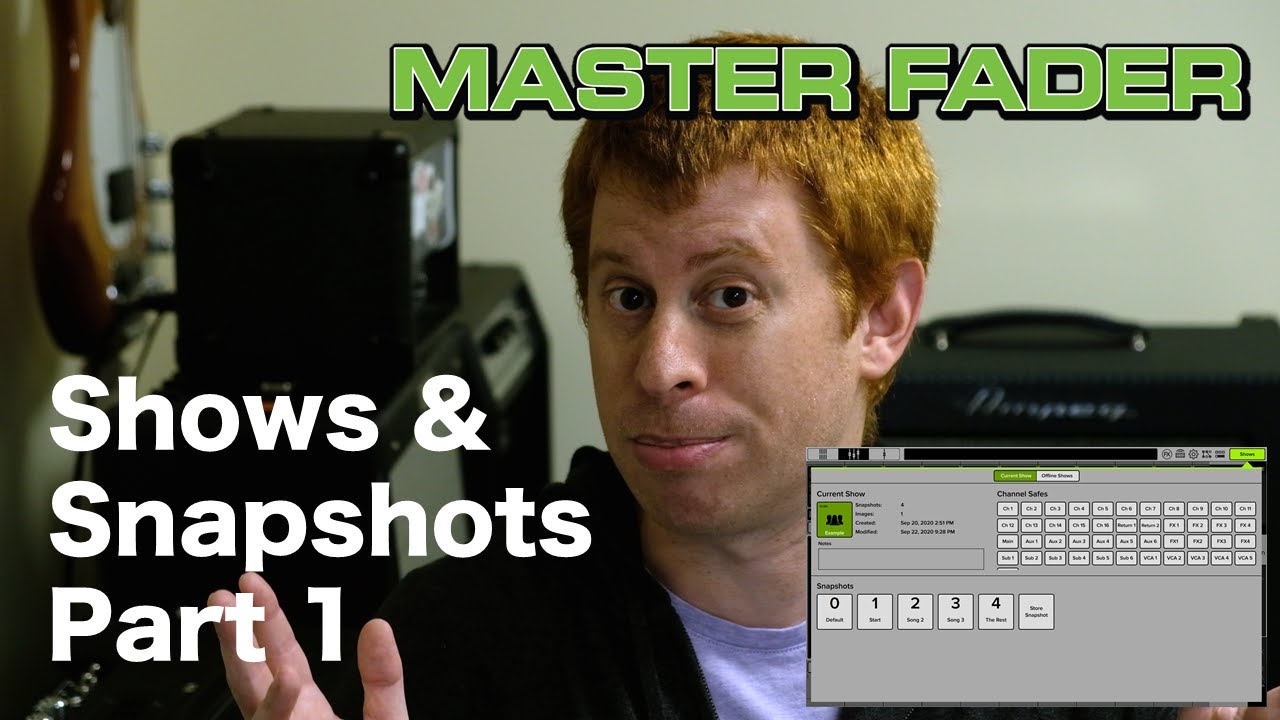 Master Fader Underused Features - Shows & Snapshots - Part 1