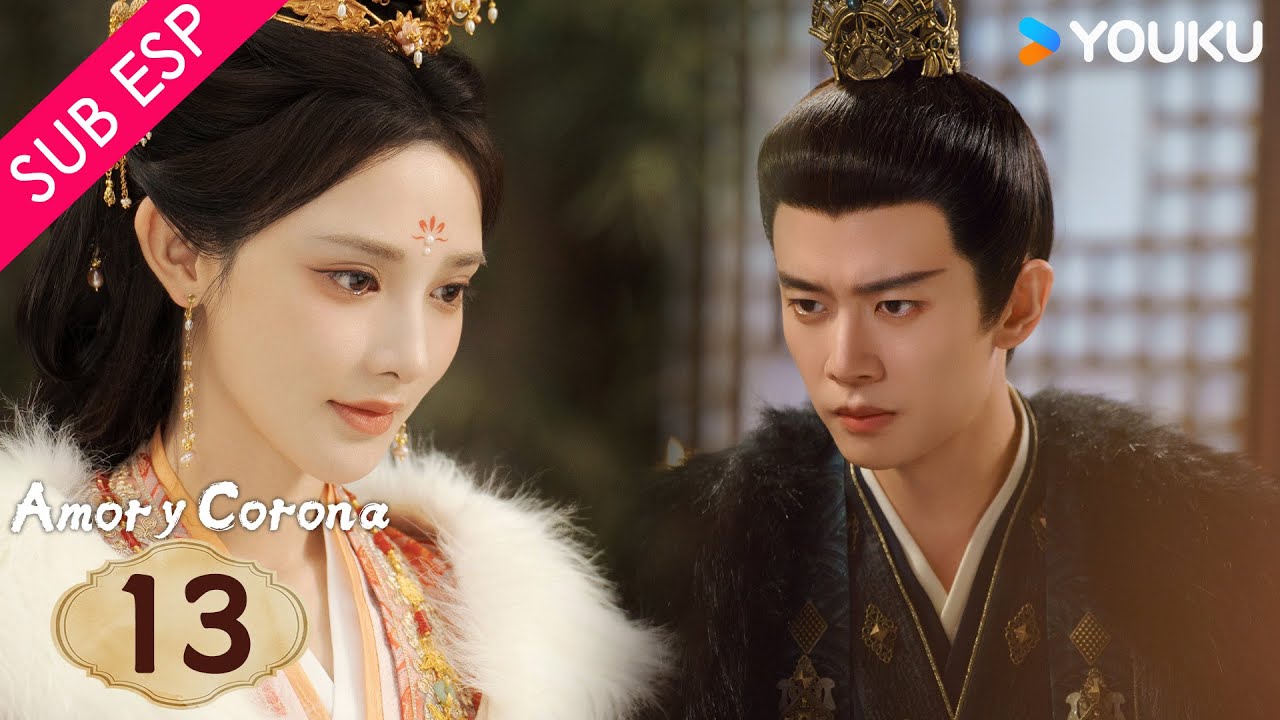 【SUB ESP】Amor y Corona EP13 | Allen Ren / Peng Xiaoran / Zhang Yao / Estelle Chen | YOUKU